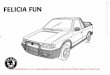 FELICIA  · PDF file

FELICIA FUN   a useful website for owners and enthusiasts of Skoda Felicia Fun Pickup Trucks