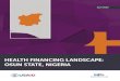 Health Financing Landscape: Osun State, NigeriaOverview of Osun State Health System and Current Context Osun State is in the southwestern region of Nigeria and consists of 30 local