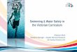 Swimming & Water Safety in the Victorian Curriculum · point/benchmark for swimming and water safety • Keeping track of student achievement / assessment • Swimming and water safety