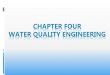 Water Quality Engineering - ndl.ethernet.edu.etndl.ethernet.edu.et/bitstream/123456789/87984/12/Ch...WATER QUALITY ENGINEERING. ... Mainly the quality of water is affected by human