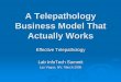 A Telepathology Business Model That Actually Works · relationship to digital imaging technology ... with video camera ... ¾Technique for selecting among competing technologies zDeveloped