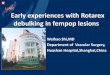 Early experiences with Rotarex debulking in fempop lesions€¦ · How to use Rotarex effectively and safely Choose the proper patient according to the history and operating feeling