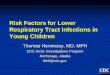 Risk Factors for Lower Respiratory Tract Infections in ...alaskamchconference.org/2016_assets/archives/2010/... · Risk Factor Studies in Alaska, II nRespiratory Virus Study n Singleton,