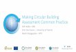 Making Circular Building Assessment Common Practice · 2018. 9. 24. · The BAMB project has received funding fromthe European Union’s Horizon 2020research and innovation programme
