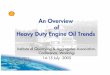 An Overview of Heavy Duty Engine Oil Trends · 2016. 12. 22. · Heavy Duty Diesel Engine Oils Asia Pacific Region. 2 ... Euro 3 2002 CES20077 EO-M Plus Long drain API 1999 CH-4 1998