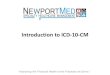 Introduction to ICD-10-CM - COA · 2016. 3. 7. · Introduction to ICD-10-CM •ICD-10 replaces the ICD-9 code sets and includes updated NEW medical terminology and updated classification