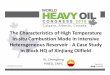 The High Temperature In Mode In Intensive Reservoir A Case ... ISC After Steam_2016...Heterogeneous Reservoir ‐A Case Study in Block HQ of Xinjiang Oilfield Organized by: Xi, Changfeng
