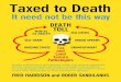 Taxed to Death - Home | Land Research Trust · 2018. 10. 12. · Depraved-heart murder Wikipedia summarises the US legal concept known as depraved-heart murder or depraved-indifference