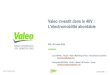 L'électromobilité abordable Valeo investit dans le 48V...VALEO RESERVED Valeo investit dans le 48V : L'électromobilité abordable PFA, 08 Juillet 2020 Louis RENOU : VALEO - R&D