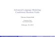 Advanced Language Modeling: Conditional Random Fields · Conditional Random Fields Overview Conditional Random Fields (CRFs) are a generalisation of log-linear models. The main difference