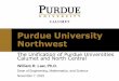 Purdue University Northwest Annual Meeting Washington DC/Presentatio… · Commission to approve the unification of PUC and PNC to form Purdue ... July 1, 2016-Pending approval from