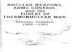 NUCLEAR WEAPONS, ARMS CONTROL, and the · sanne to Montreaux: 1923-36. 0391 Disarmament in Perspective: An Analysis of Selected Arms Control and Disarma-ment Agreements between the