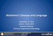 Alzheimer’s+Disease+and+Language+ - UCI MINDAlzheimer’s+Disease+and+Language+ September+12,+2014+ Aimee+L.+Pierce,+M.D.+ AssistantProfessor+ UC+Irvine,+Departmentof+Neurology+
