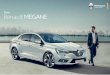 New Renault MEGANE€¦ · Bold and commanding, MEGANE brings new energy to the city. Its lines – solid, dynamic and highlighted with chrome – quickly dominate the scene. Broad