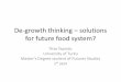 De-growth thinking solutions for future food system?€¦ · • De-growth could be a step towards Steady State Economy (SSE) • SSE is an economy that maintains a constant flow