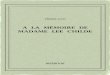 A la mémoire de madame Lee Childe - Bibebook · 2016. 11. 9. · PIERRELOTI A LA MÉMOIRE DE MADAME LEE CHILDE 1886 Untextedudomainepublic. Uneéditionlibre. ISBN—978-2-8247-1085-3
