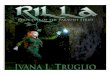 Rilla - Ivana L. Truglioivanaltruglio.com/Rilla_extract.pdf · Rilla waited outside for what seemed like hours, sitting crosslegged on the grass. No one came to keep her company