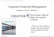 Corporate Financial Managementfaculty.sjcny.edu/~barkocy/CFMSlides/Chpt 5.pdfNet Present Value Opportunity Cost of Capital - Expected rate ... Other Investment Criteria Internal Rate