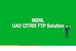 MBNL UAD CITRIX FTP SolutionServ-U® Managed File Transfer (MFT) Server is a secure FTP server software that provides comprehensive security, automation, and centralized control for