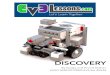 DISCOVERY - EV3 Lessons · 2020. 7. 5. · DISCOVERY Uses only LEGO MINDSTORMS EV3 Set 45544 Optional instructions for a second color sensor is included