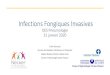 Infections Fongiques Invasives - DES PNEUMOdes-pneumo.org/wp-content/uploads/2020/02/DES... · Etude prospective multicentrique observationnelle SAIF Network 2005-2007 AI prouvée