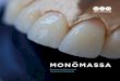 MONOMASSA · 7 Protocolli con tecnica Vertysystem® Manuale per la realizzazione dei provvisori in resina con tecnica Monomassa. Al giorno d’oggi proporre un manuale per la realizzazione