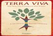 TERRA VIVA - Navdanya international · flicts. For every problem and crisis created, ever greater applications of the extractive, linear, and blind logic are brought to bear. This