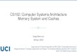CS152: Computer Systems Architecture Memory System and …swjun/courses/2019W-CS152/material/lec7 - Caches.pdf · (80386, 80486) Cache operation One of the most intensely researched