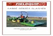 SABRE SERIES SLASHER - Fieldquip · The Sabre Series Slasher by Fieldquip is a three point linkage tractor mounted implement designed for grass cutting. The Sabre Series Slasher is