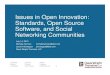 Issues in Open Innovation - Davis Wright Tremaine · Issues in Open Innovation: Standards, Open Source Software, and Social ... unenforceable, subject patentee to antitrust liability,