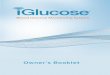 Owner’s Booklet - Smart Meter · Owner’s Booklet to iGlucose Diabetes Customer Support Center, 368 New Hempstead Road, Suite 309, New City, NY 10956 The iGlucose Blood Glucose