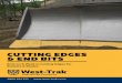 CUTTING EDGES & END BITS - West-Trak New Zealand...CALL 0800 654 323 NOW TO DISCUSS YOUR NEEDS DOUBLE BEVEL PROFILE n Bolt-on reversible cutting edge profile with a bevel on both sides.Used