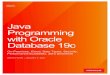 Java Programming with Oracle Database 19c · 2020. 1. 10. · 3 WHITE PAPER / Java Programming with Oracle Database 19c INTRODUCTION The Oracle database release 19c enables Java developers