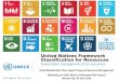 United Nations Framework Classification for Resources€¦ · progression pathway for projects. • UNFC puts emphasis on figuring in social and environmental considerations at the