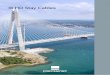 HD Stay Cables · For large cable-stayed bridges with a span in excess of 400 m, the drag of the wind ... By supplying and installing stay cables for the largest stay cable bridges