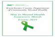 €¦  · Web viewWestchester County Department of Community Mental Health. May Is Mental Health Awareness Month. Events 201. 9. Please see the list and calendar below for interesting,