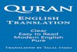 Clear Easy to Read Modern English Pure · 2017. 12. 9. · (al-Fatihah) 1. In the name of Allah, the Gracious, the Mer-ciful. 2. Praise be to Allah, Lord of the Worlds. 3. ... And
