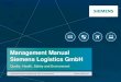 Management Manual Siemens Logistics GmbH...solutions for parcel and mail automation; for airport logistics including baggage and cargo handling; and for the digitalization of logistics