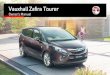 Vauxhall Zafira Tourer Owner's Manual · 2019. 10. 31. · Introduction 3 Vehicle specific data Please enter your vehicle's data on the previous page to keep it easily accessible