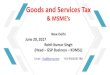 Goods and Services Tax - MSME Tool Room KolkataOutput GST Calculation GST to be levied Rate of Tax Amount of GST Charged on Taxable Value : CGST 20% CGST 1,08,000.00 SGST 20% SGST