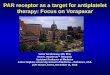 PAR receptor as a target for antiplatelet therapy: Focus on … · 2016. 10. 12. · PAR receptor as a target for antiplatelet therapy: Focus on Vorapaxar Victor Serebruany, MD, PhD