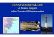CENAP eCOASTAL GIS: A Status Report€¦ · zCollaborate with NAD functional elements CENAP’s eCoastal GIS Goals. Coastal Data Archive Technical Developments. Survey Data Archive
