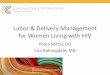 Labor & Delivery Management for Women Living with HIV...methergine is last resort due to potential for excessive vasoconstriction – If she is receiving a CYP3A4 enzyme inducer such
