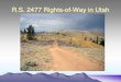 R.S. 2477 Rights-of-Way in Utah - Alaska Department of ...dnr. ... Revised Statute (R.S.) 2477 ¢â‚¬“The