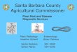 Santa Barbara County Agricultural Commissioner · Santa Barbara County Agricultural Commissioner Plant Pathology Entomology Heather Scheck Brian Cabrera Santa Barbara: 681-5600 Santa