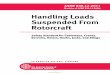 Handling Loads Suspended From Rotorcraftipieco.ir/wp-content/uploads/2018/05/ASME-B30.12-2011.pdf · ASME B30.12-2011 (Revision of ASME B30.12-2006) Handling Loads Suspended From