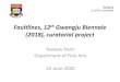 (2018), curatorial project · Faultlines, 12th Gwangju Biennale (2018), curatorial project YeewanKoon Department of Fine Arts. 25 June 2020. Annex III K. 6/115 amended