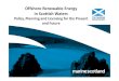 Offshore Renewable Energy in Scottish Watersmarine.gov.scot/datafiles/misc/blog_files/Presentation...• SOLUTIONS– Individual developer to provide DSLP for consultation, Navigational