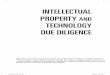 INTELLECTUAL PROPERTY TECHNOLOGY DUE DILIGENCE · INTELLECTUAL PROPERTY AND TECHNOLOGY DUE DILIGENCE IPTechDueDiligence_HALFTP.indd 1 5/4/18 10:53 AM 9781641051248_FM.indd 1 16/05/18