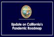 California’s Pandemic Resilience Roadmap · 2020. 4. 29. · Hospitalization and ICU trends stable. • Hospital surge capacity to meet demand. • Sufficient PPE supply to meet